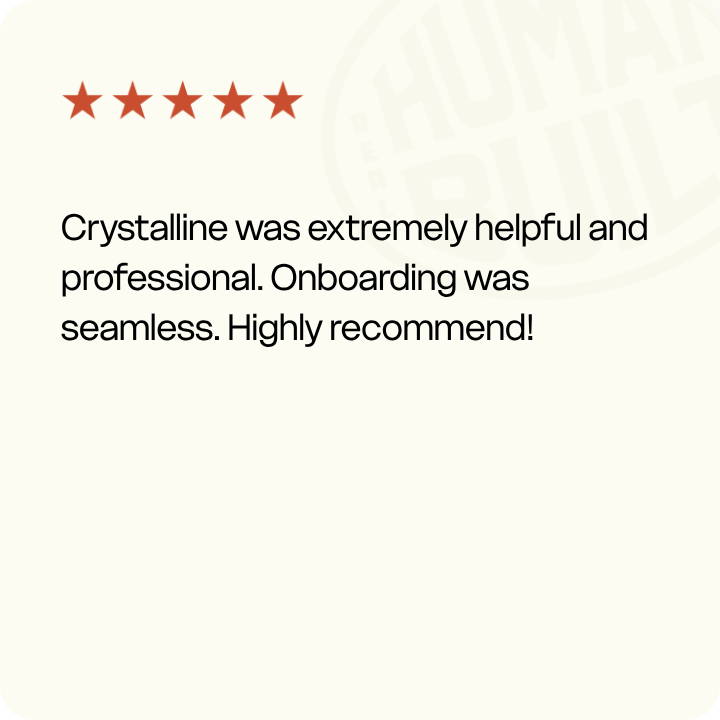 Crystalline was extremely helpful and professional. Onboarding was seamless. Highly recommend!